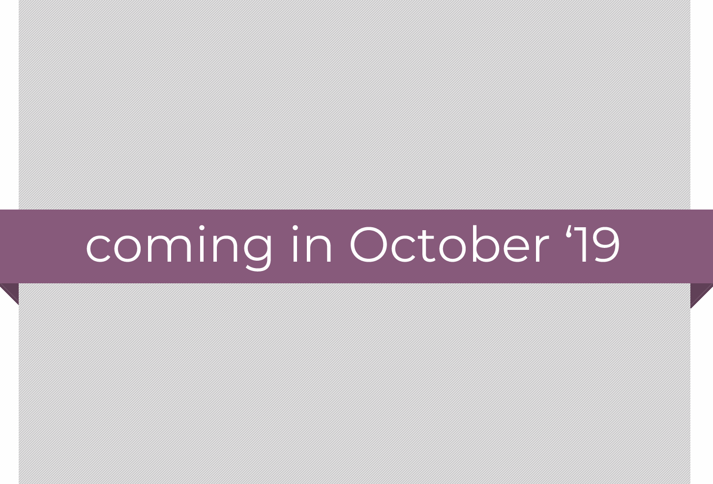 coming in October '19 Infobild: coming soon - October '19